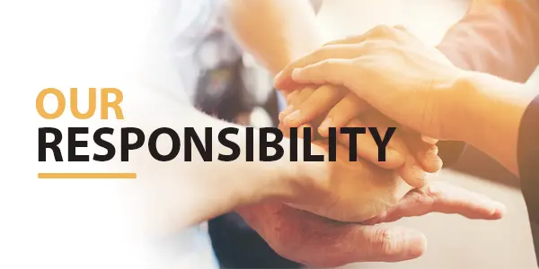 our  Responsibility